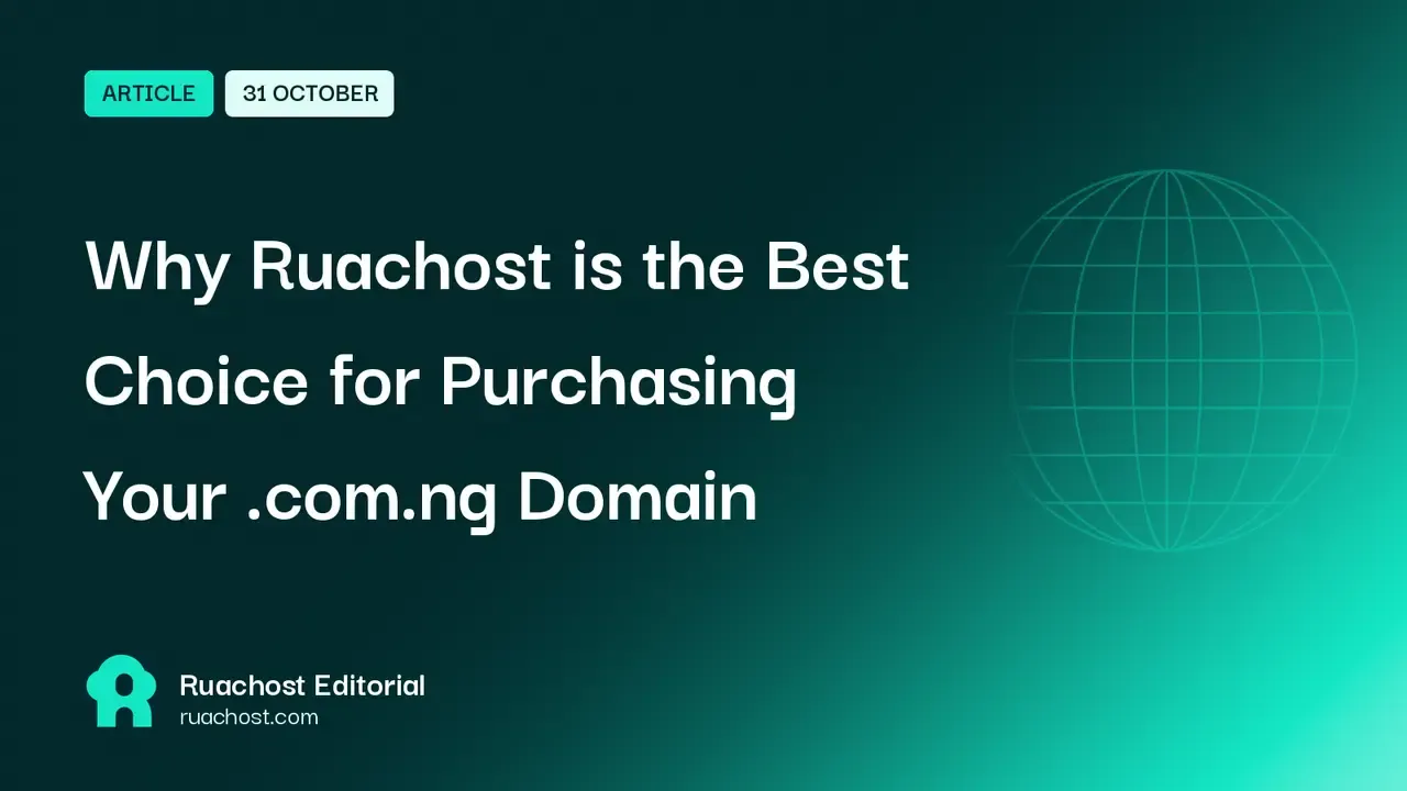 Why Ruachost is the Best Choice for Purchasing Your .com.ng Domain