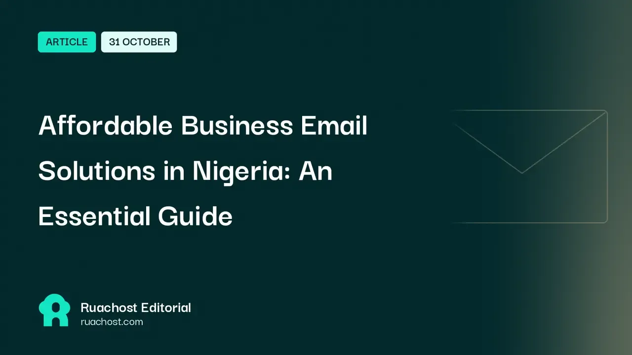 Affordable Business Email Solutions in Nigeria: An Essential Guide