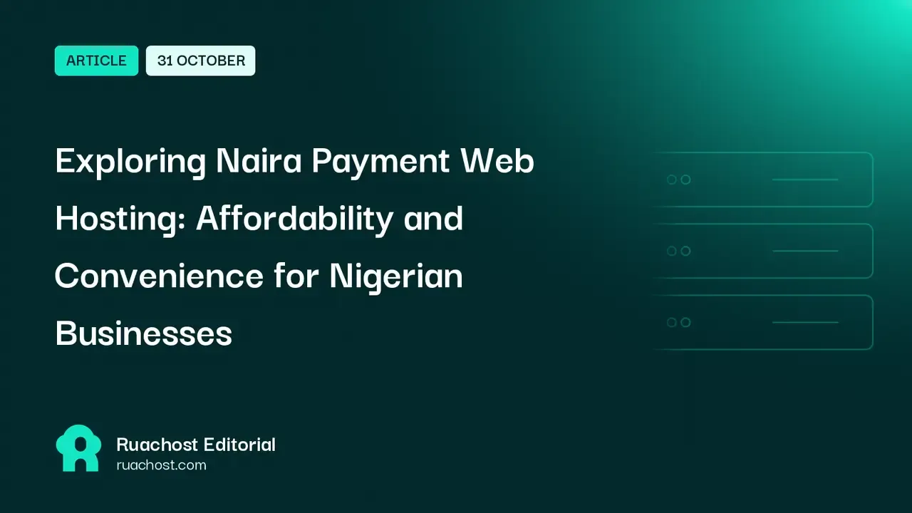 Exploring Naira Payment Web Hosting: Affordability and Convenience for Nigerian Businesses
