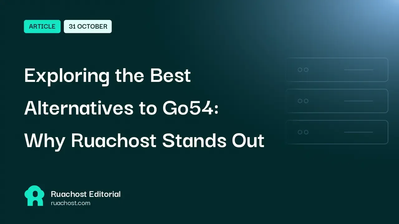 Exploring the Best Alternatives to Go54: Why Ruachost Stands Out