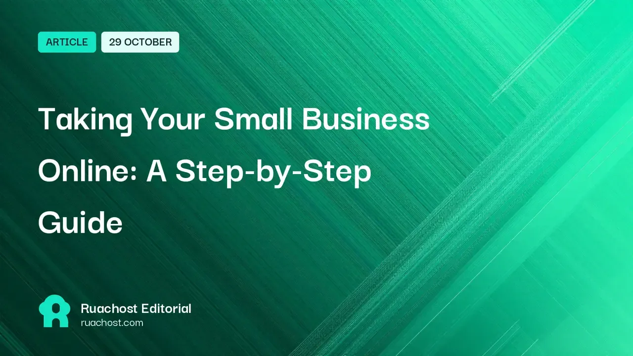 Taking Your Small Business Online: A Step-by-Step Guide