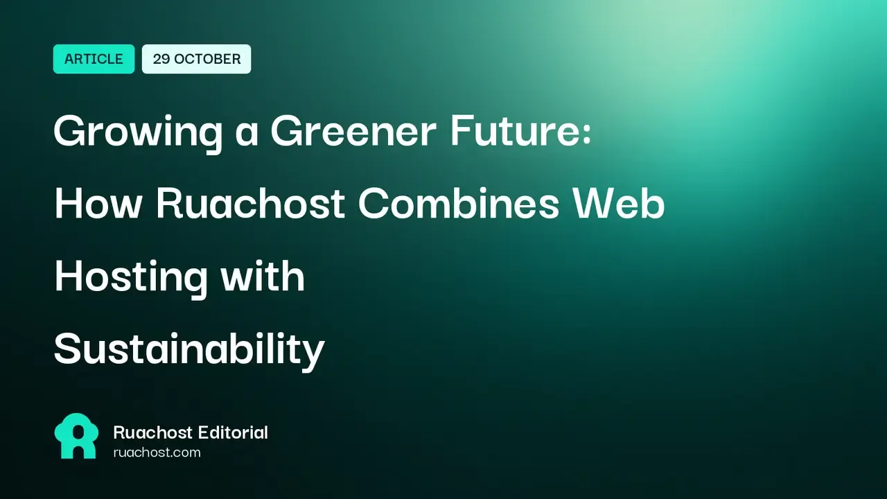Growing a Greener Future: How Ruachost Combines Web Hosting with Sustainability