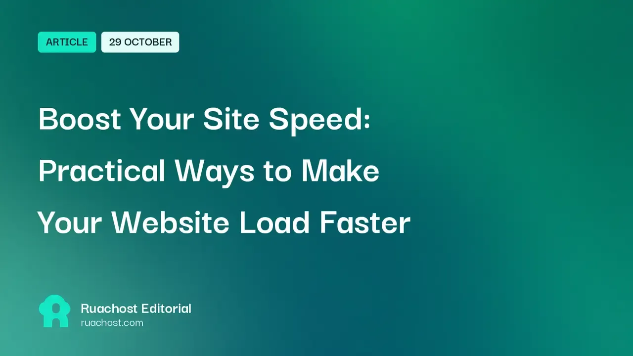 Boost Your Site Speed: Practical Ways to Make Your Website Load Faster