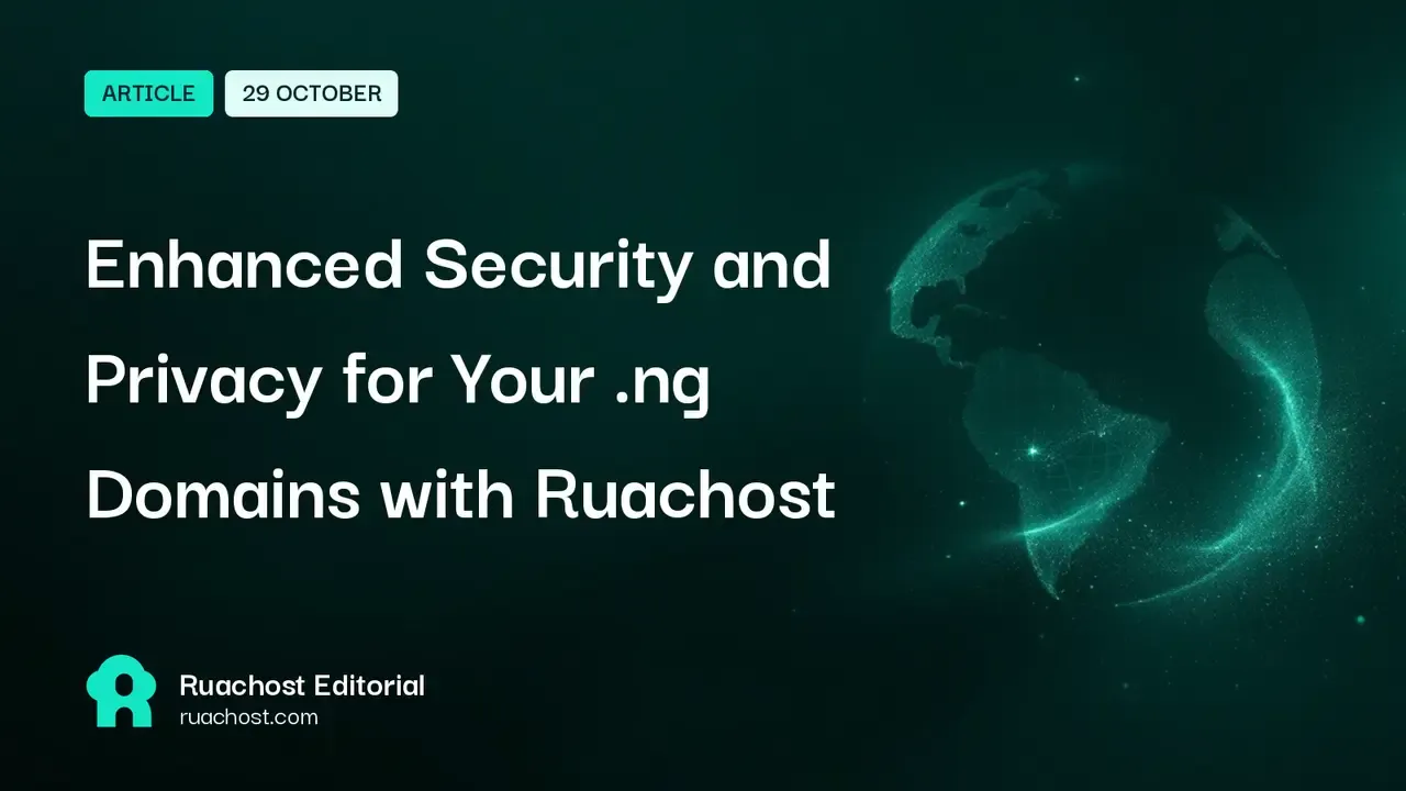 Enhanced Security and Privacy for Your .ng Domains with Ruachost